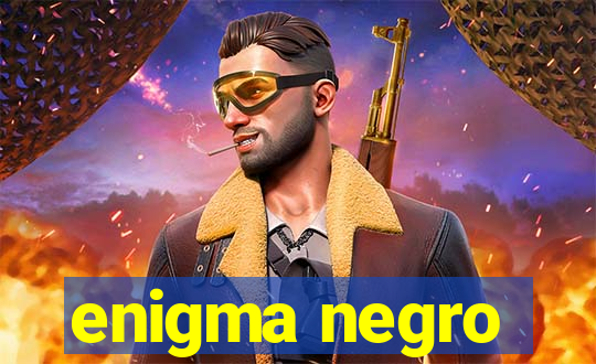 enigma negro